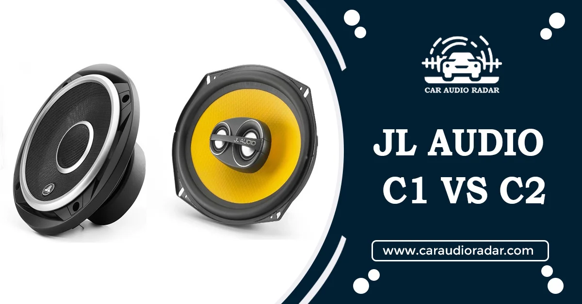 Read more about the article Jl Audio C1 vs C2: Unravelling the Differences