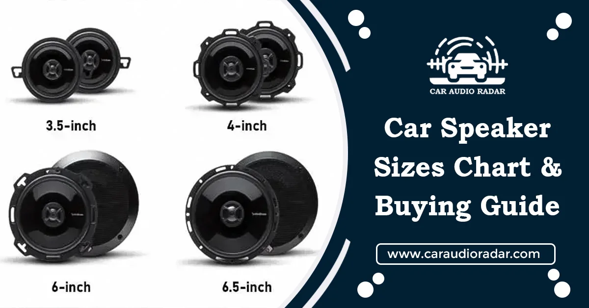 Read more about the article Car Speaker Sizes Chart: Car Speaker Fitting & Buying Guide