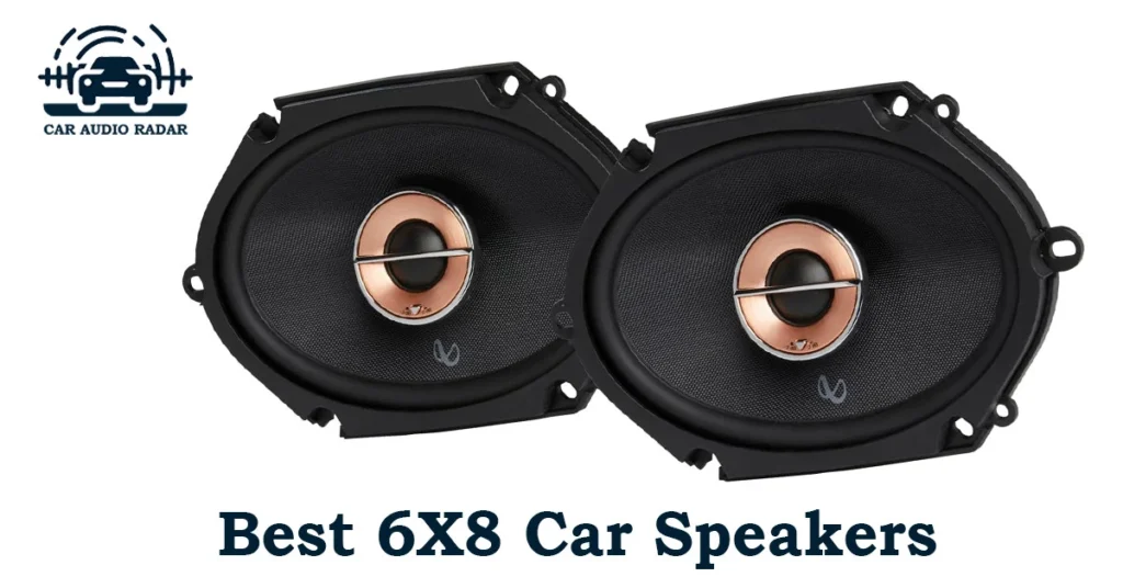 Best 6X8 Car Speakers