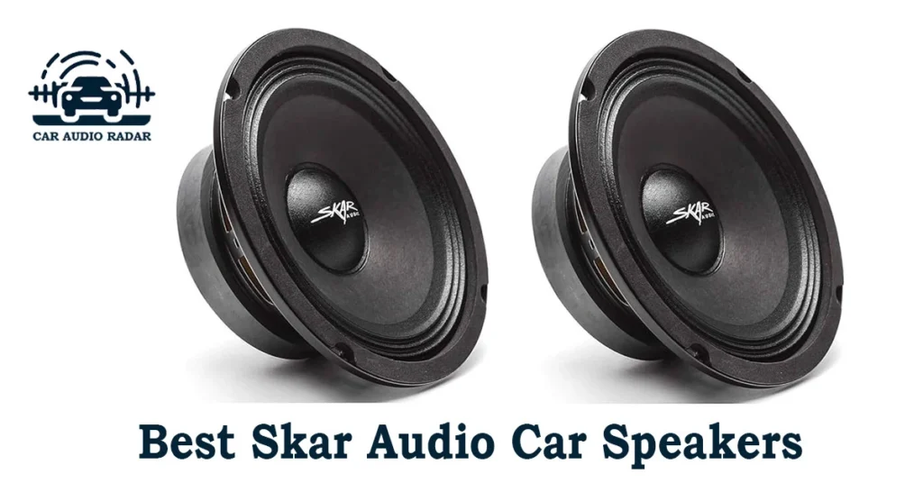 Best Skar Audio Car Speakers