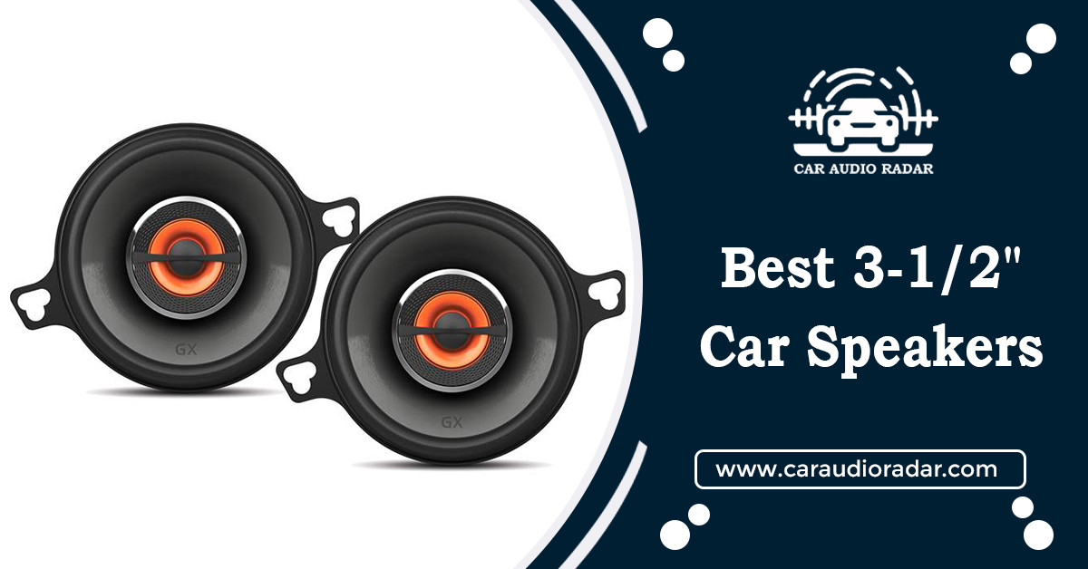 Best 3-1/2" Car Speakers