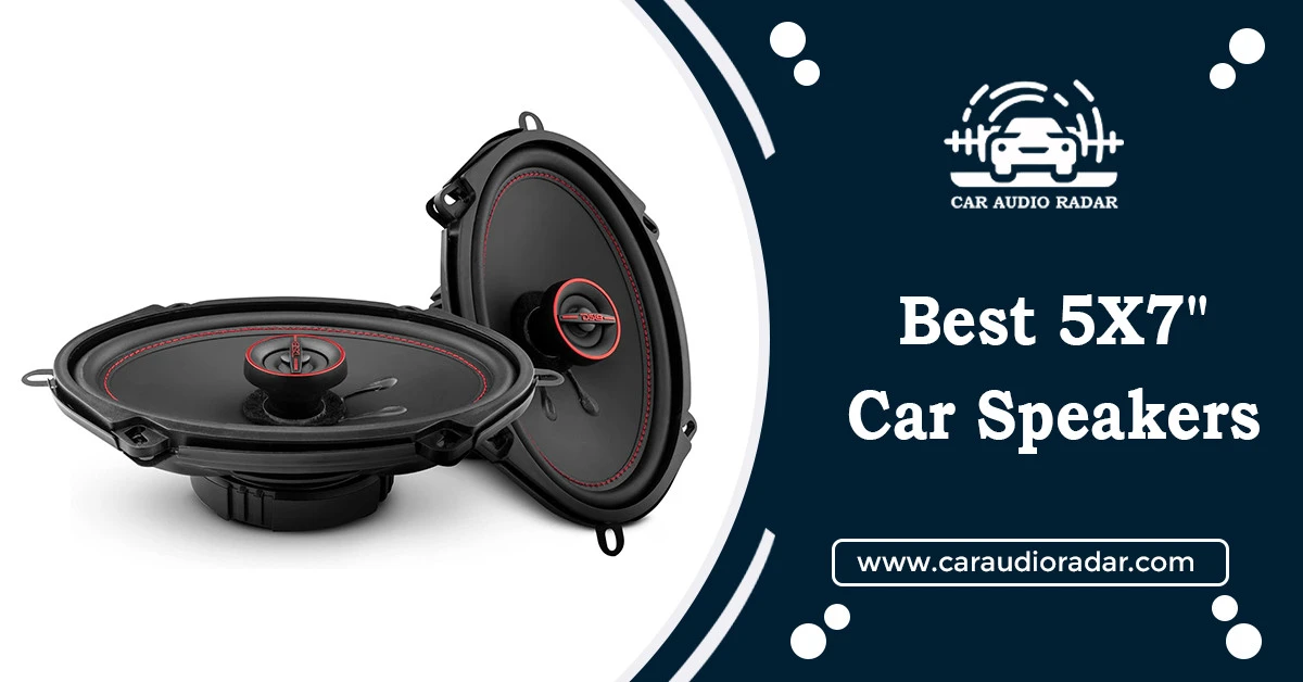 Best 5X7" Car Speakers