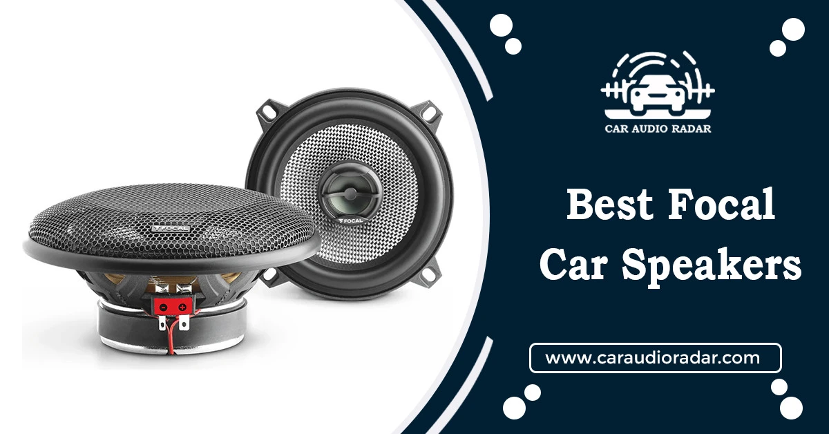 Best Focal Car Speakers