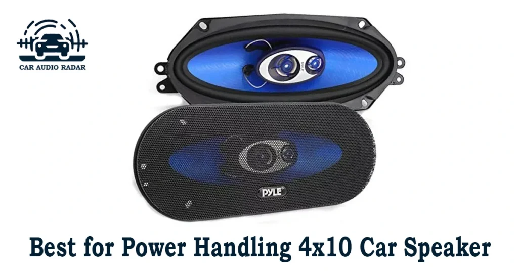 Best for Power Handling 4x10 Car Speaker